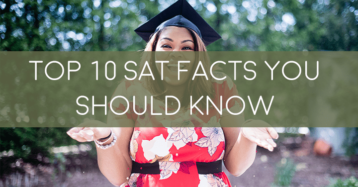 Top 10 SAT Facts You Should Know