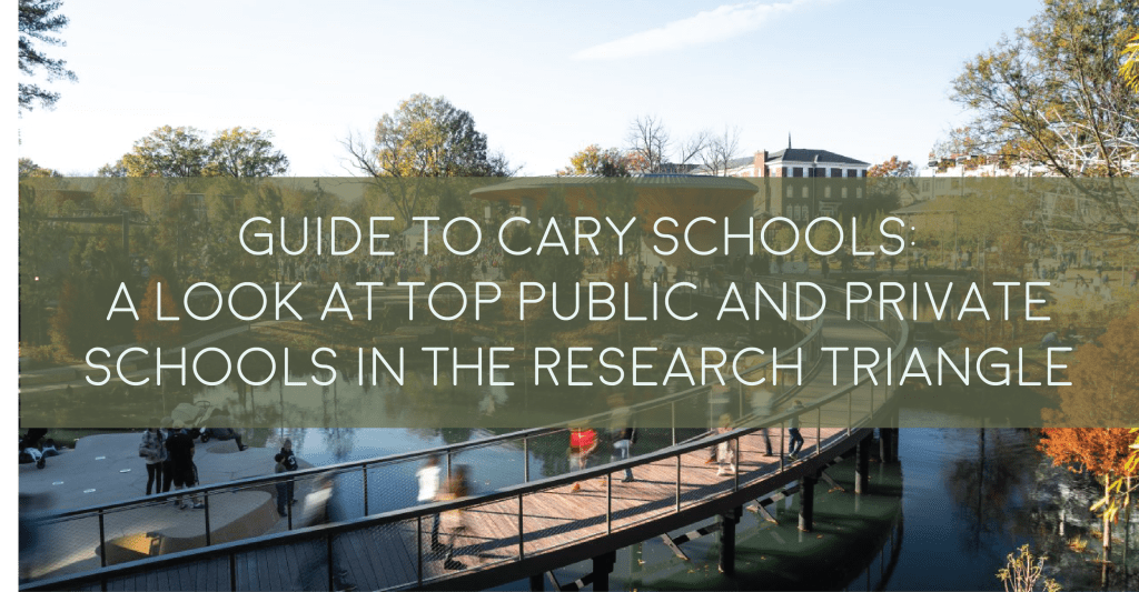 Guide to Cary Schools: A Look at Top Public and Private Schools in the Triangle