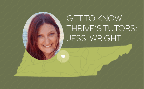 Get to Know Thrive’s Tutors: Jessi Wright & The Importance of Personalization